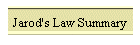 Jarod's Law Summary
