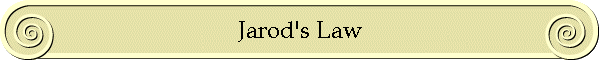 Jarod's Law