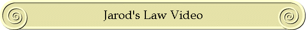 Jarod's Law Video