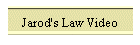 Jarod's Law Video