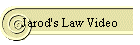 Jarod's Law Video